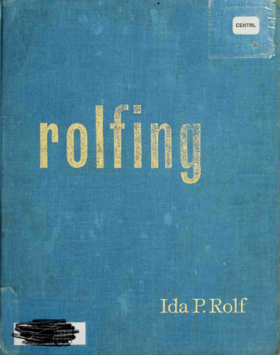 Rolfing: The Integration of Human Structures