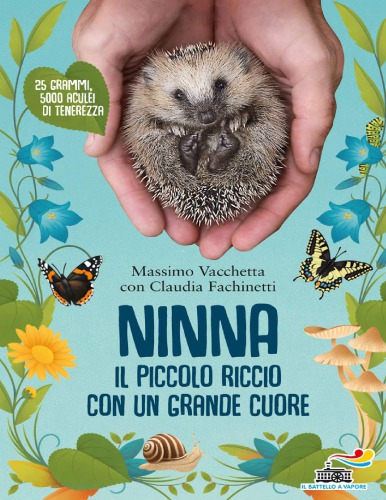 Ninna, il piccolo riccio con un grande cuore