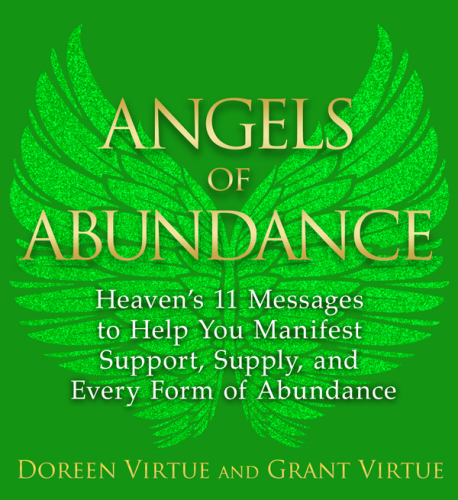 Angels of Abundance: Heaven’s 11 Messages to Help You Manifest Support, Supply and Every Form of Abundance