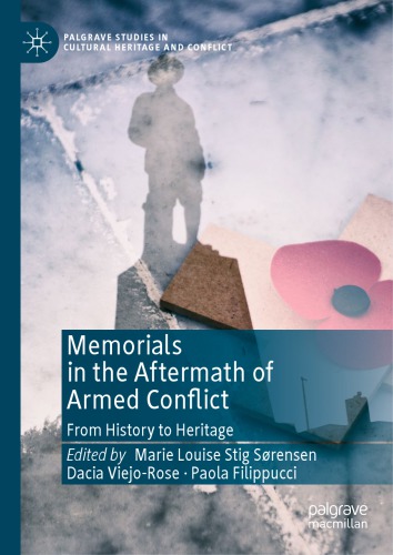 Memorials In The Aftermath Of Armed Conflict: From History To Heritage