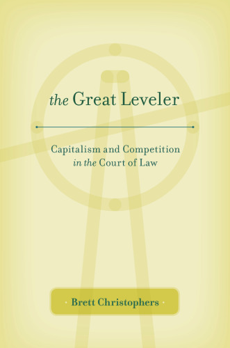 The great leveler capitalism and competition in the court of law