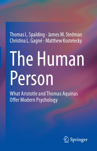 The Human Person: What Aristotle And Thomas Aquinas Offer Modern Psychology