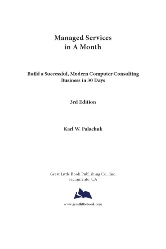 Managed Services in A Month: Build a Successful, Modern Computer Consulting Business in 30 Days