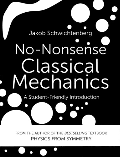 No-Nonsense Classical Mechanics. A Student- Friendly introduction