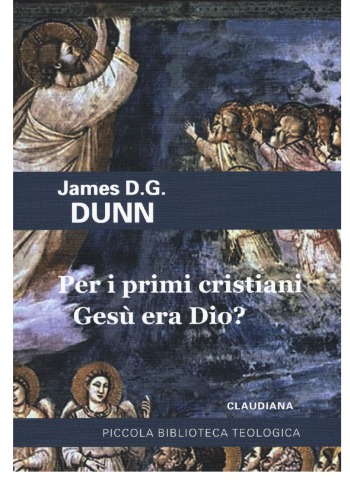 Per i primi cristiani Gesù era Dio?