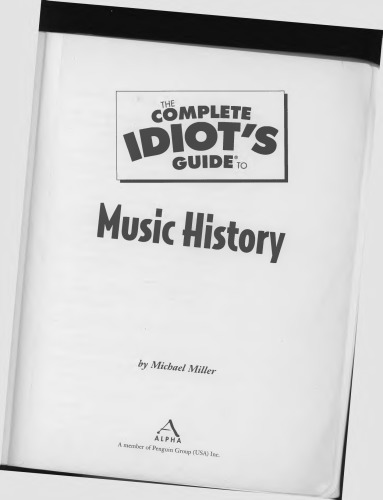 The complete idiot’s guide to music history
