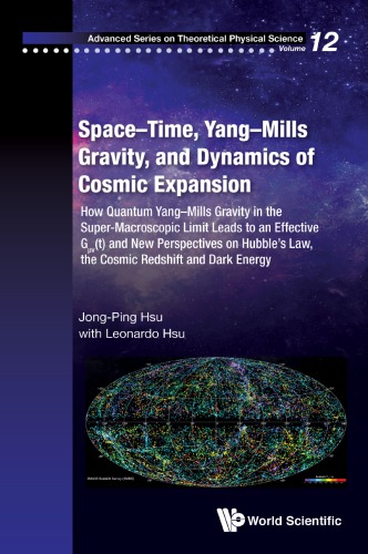 Space–Time, Yang–Mills Gravity, and Dynamics of Cosmic Expansion : how quantum yang-mills... gravity in the super-macroscopic limit leads to an.