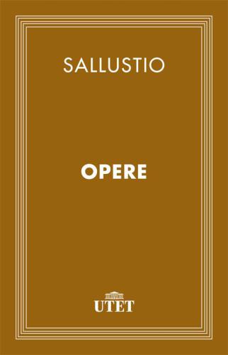 Opere (Testo latino e traduzione italiana a cura di Paolo Frassinetti e Lucia Di Salvo)