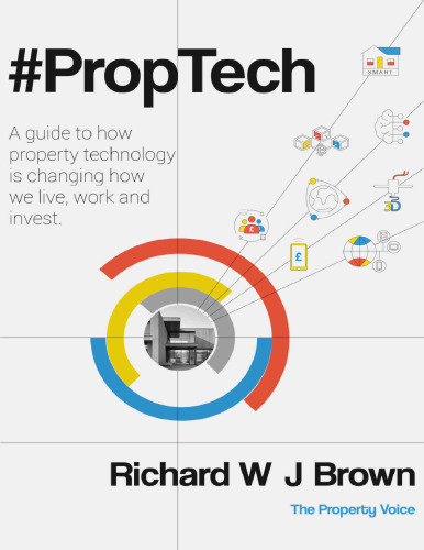 #proptech: A Guide to How Property Technology Is Changing How We Live, Work and Invest
