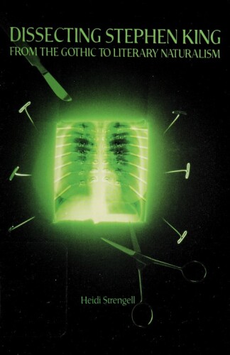 Dissecting Stephen King : from the Gothic to literary naturalism