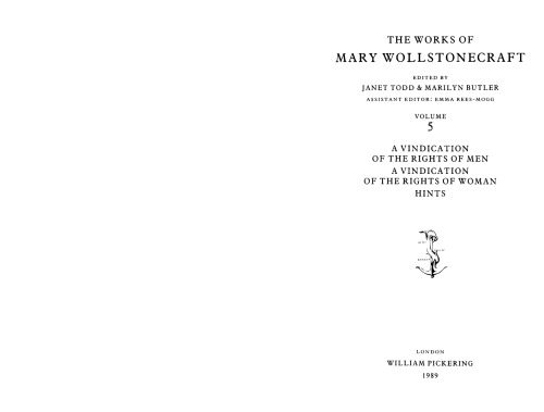A vindication of the rights of men. A vindication of the rights of woman. Hints