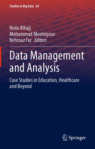 Data Management And Analysis: Case Studies In Education, Healthcare And Beyond