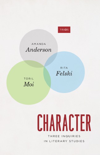 Character: Three Inquiries In Literary Studies