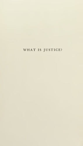 What is Justice? Justice, Law, and Politics in the Mirror of Science