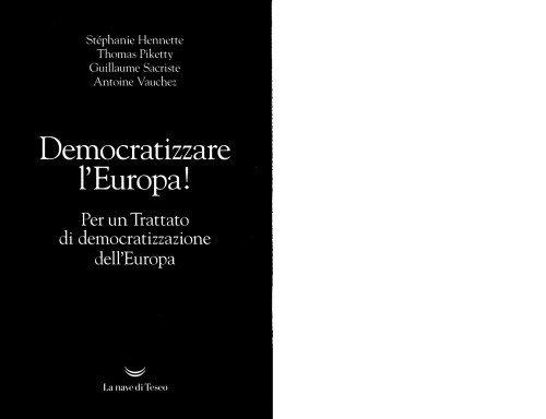 Democratizzare l’Europa! : per un trattato di democratizzazione dell’Europa