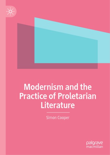 Modernism And The Practice Of Proletarian Literature