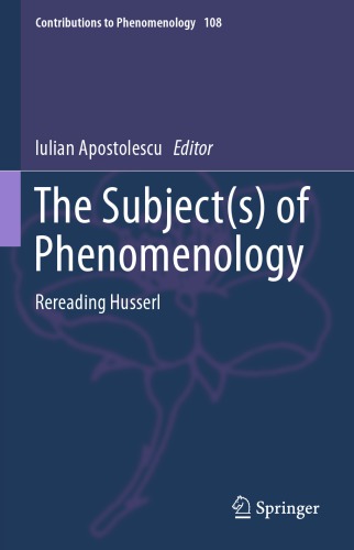 The Subject(s) Of Phenomenology: Rereading Husserl