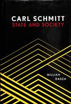 Carl Schmitt : state and society