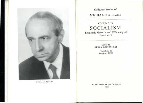 Collected Works of Michal Kalecki: Volume IV: Socialism: Economic Growth and Efficiency of Investment