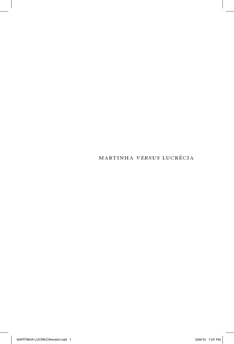 Martinha versus Lucrécia : Ensaios e entrevistas