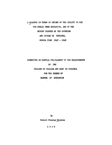 A Measure in Terms of Income of the Ability to Pay for Public Free Education, and of the Effort Exerted by the Counties and Cities in Virginia, School Year 1947-1948