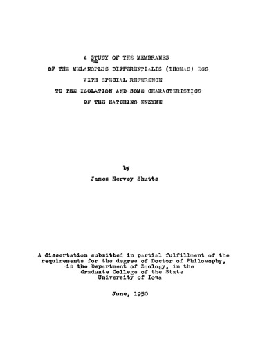 A study of the membranes of the Melanoplus differentialis (Thomas) egg with special reference to the isolation and some characteristics of the hatching enzyme