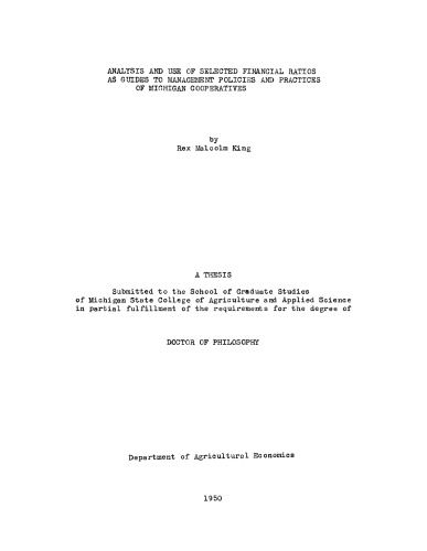 Analysis and use of selected financial ratios as guides to management policies and practices of Michigan cooperatives