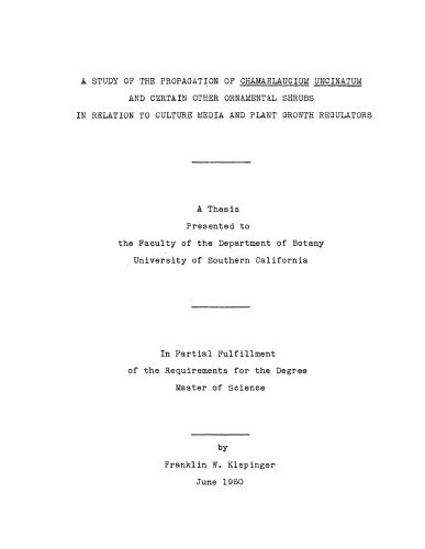 A study of the propagation of Chamaelaucium uncinatum—and certain other ornamental shrubs in relation to culture media and plant growth regulators