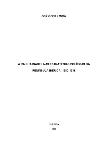 O papel político da Rainha Isabel de Portugal na Península Ibérica: 1280–1336
