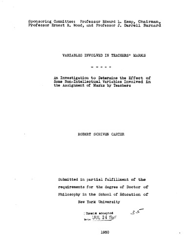 VARIABLES INVOLVED IN TEACHERS’ MARKS. AN INVESTIGATION TO DETERMINE THE EFFECT OF SOME NON-INTELLECTUAL VARIABLES INVOLVED IN THE ASSIGNMENT OF MARKS BY TEACHERS