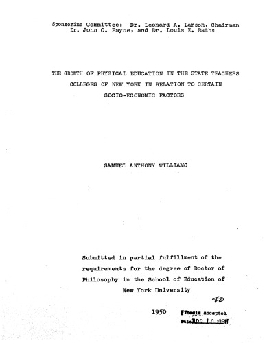 THE GROWTH OF PHYSICAL EDUCATION IN THE STATE TEACHERS COLLEGES OF NEW YORK IN RELATION TO CERTAIN SOCIO-ECONOMIC FACTORS