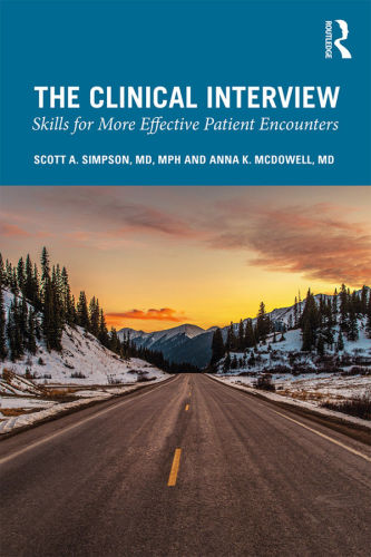 The Clinicalinterview: skillls for more effective patient encountrs