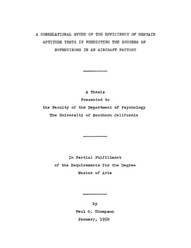 A correlational study of the efficiency of certain aptitude tests in predicting the success of supervisors in an aircraft factory