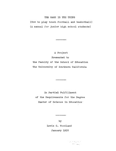 The game is the thing: How to play touch football and basketball: A manual for junior high school students