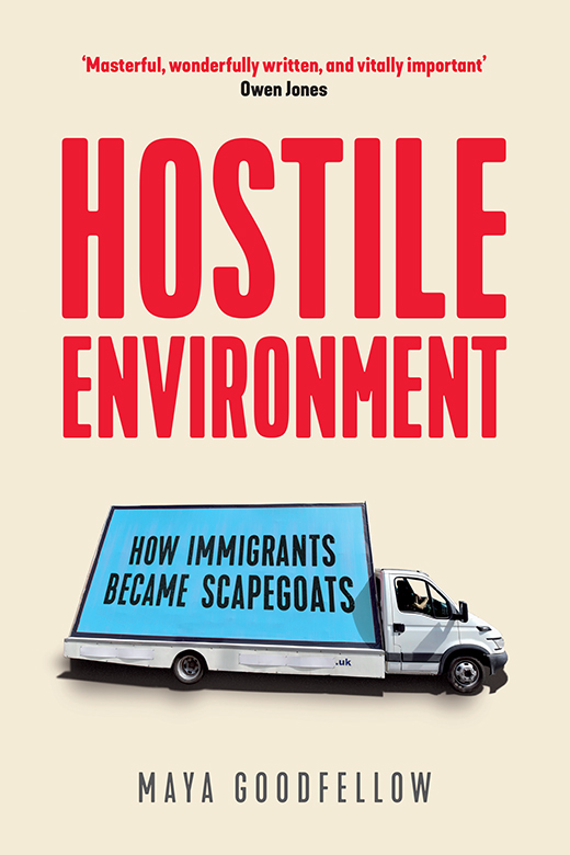 Hostile Environment - How Immigrants Became Scapegoats