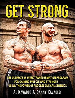 Get Strong: The Ultimate 6-Week Transformation Program For Gaining Muscle and Strength--Using The Power Of Progressive Calisthenics
 9428208