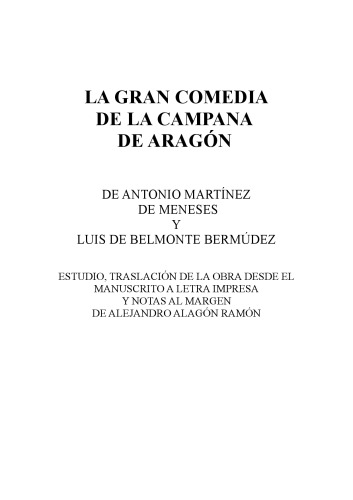 La gran comedia de la campana de Aragón by Antonio Martínez de Meneses and Luis de Belmonte Bermúdez: Introduction and notes
