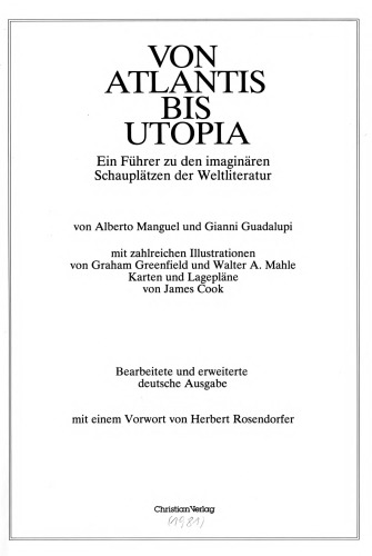 Von Atlantis bis Utopia : Ein Führer zu den imaginären Schauplätzen der Weltliteratur