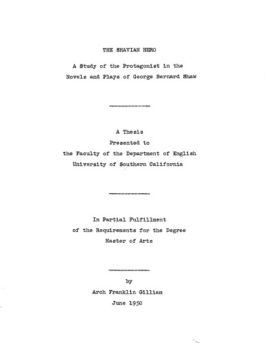 The Shavian hero: A study of the protagonist in the novels and plays of George Bernard Shaw