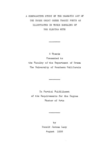 A comparative study of the dramatic art of the three great Greek tragic poets as illustrated in their handling of the Electra myth