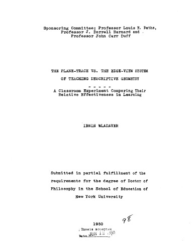 THE PLANE-TRACE VS. THE EDGE-VIEW SYSTEM OF TEACHING DESCRIPTIVE GEOMETRY. A CLASSROOM EXPERIMENT COMPARING THEIR RELATIVE EFFECTIVENESS IN LEARNING