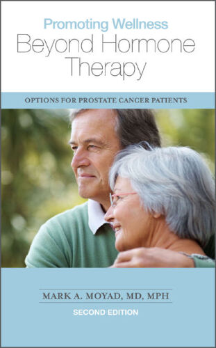 Promoting Wellness Beyond Hormone Therapy: Options for Prostate Cancer Patients, Second Edition
 97815876689