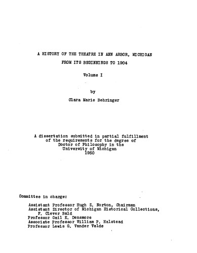 A HISTORY OF THE THEATRE IN ANN ARBOR, MICHIGAN, FROM ITS BEGINNINGS TO 1904