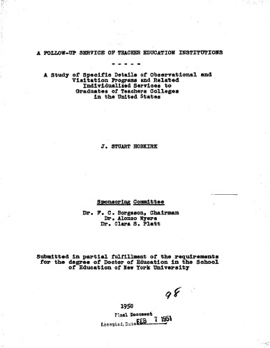 A FOLLOW-UP SERVICE OF TEACHER EDUCATION INSTITUTIONS: A STUDY OF SPECIFIC DETAILS OF OBSERVATIONAL AND VISITATION PROGRAMS AND RELATED INDIVIDUALIZED SERVICES TO GRADUATES OF TEACHERS COLLEGES IN THE UNITED STATES