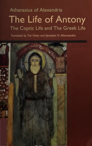 The Life of Antony The Coptic Life and The Greek Life