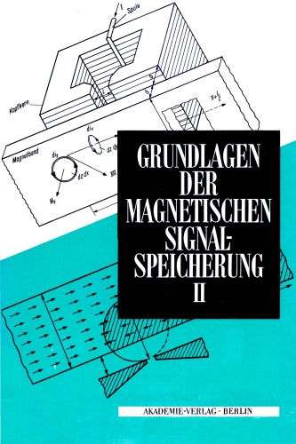 GRUNDLAGEN DER MAGNETISCHEN SIGNALSPEICHERUNG - Band 2 - Magnetbänder und Grundlagen der Transportwerke