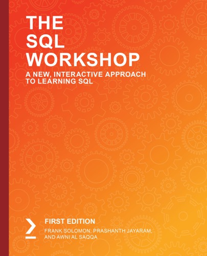 The SQL Workshop: A New, Interactive Approach to Learning SQL