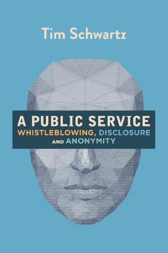 A Public Service: Whistleblowing, Disclosure and Anonymity