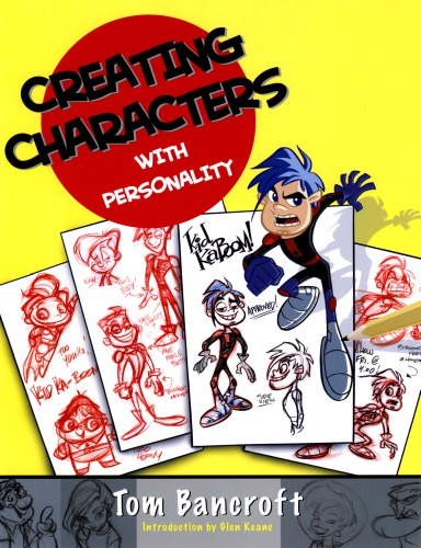 Creating Characters with Personality: For Film, TV, Animation, Video Games, and Graphic Novels