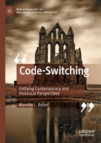 Code-Switching: Unifying Contemporary And Historical Perspectives